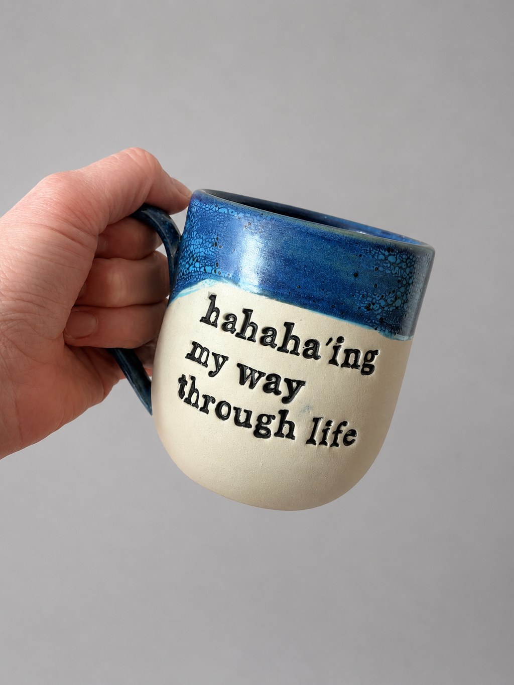 Hahaha’ing my way through life mug