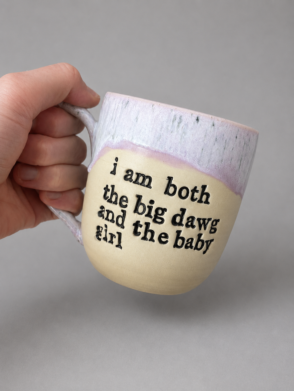 I am both the big dawg and the baby girl mug