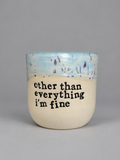 Other than everything I’m fine hug mug
