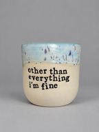 Other than everything I’m fine hug mug