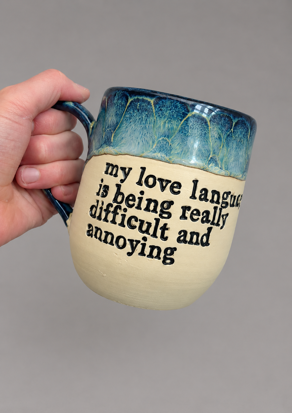 My love language is being really difficult and annoying mug