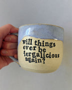 Will things ever be fergalicious again? mug