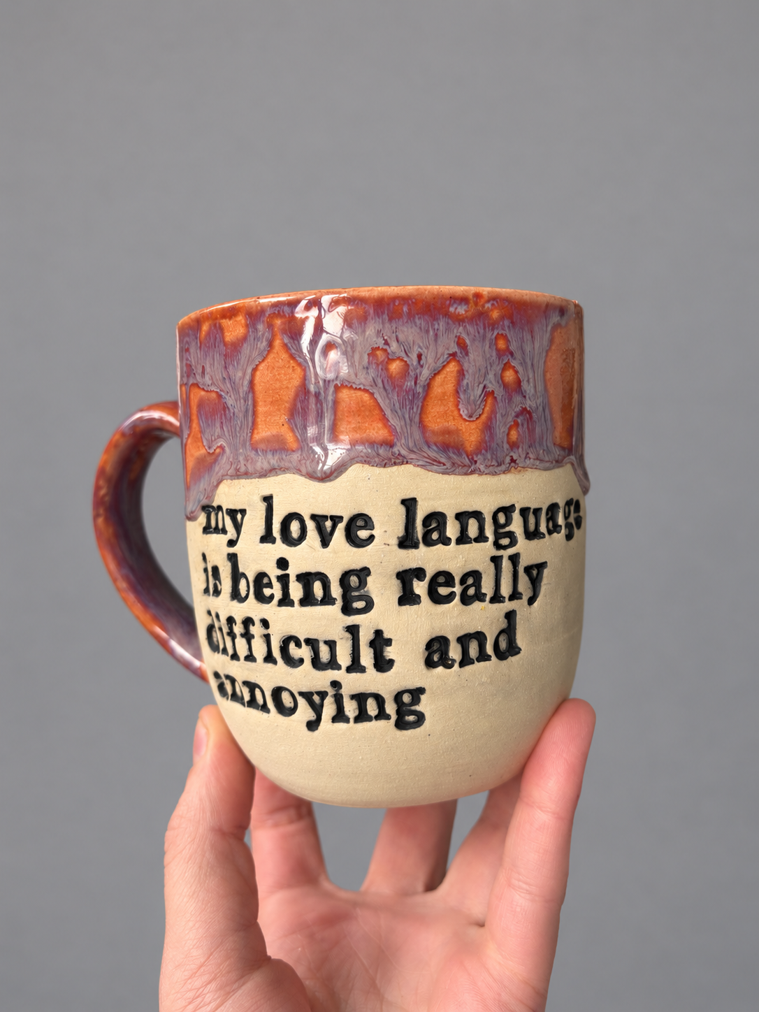 My love language is being really difficult and annoying mug
