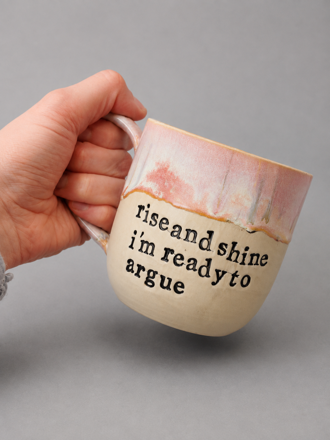 Rise and shine i’m ready to argue mug