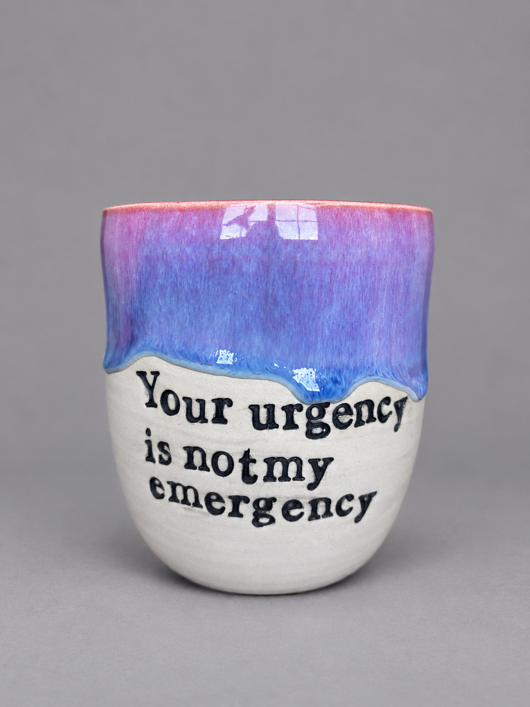 Your urgency is not my emergency hug mug