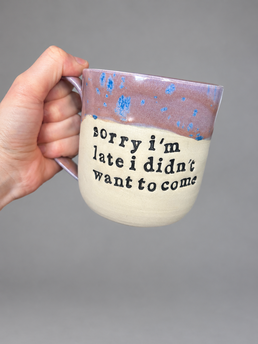 Sorry I’mage I didn’t want to come mug