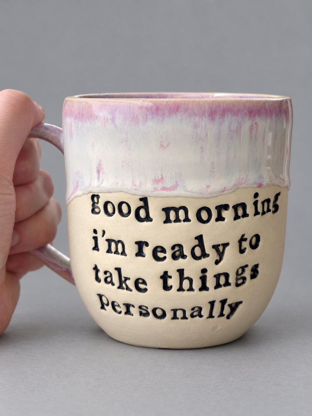 Good morning i’m ready to take things personally mug