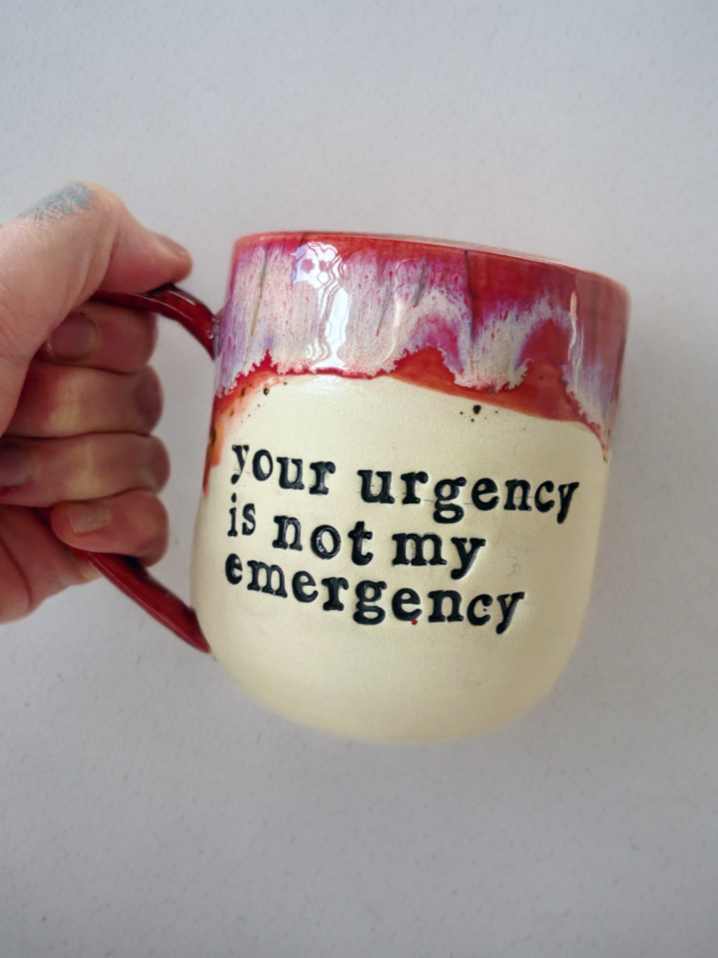 Your urgency is not my emergency mug