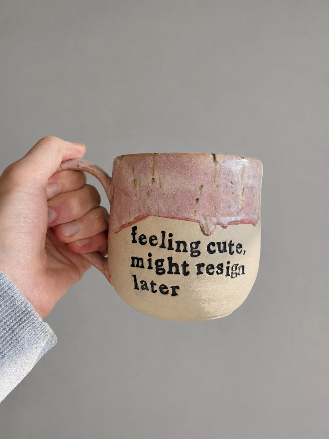 Feeling cute, might resign later mug