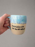 Horrible era to be an adult mug
