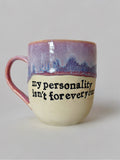My personality isn’t for everyone mug