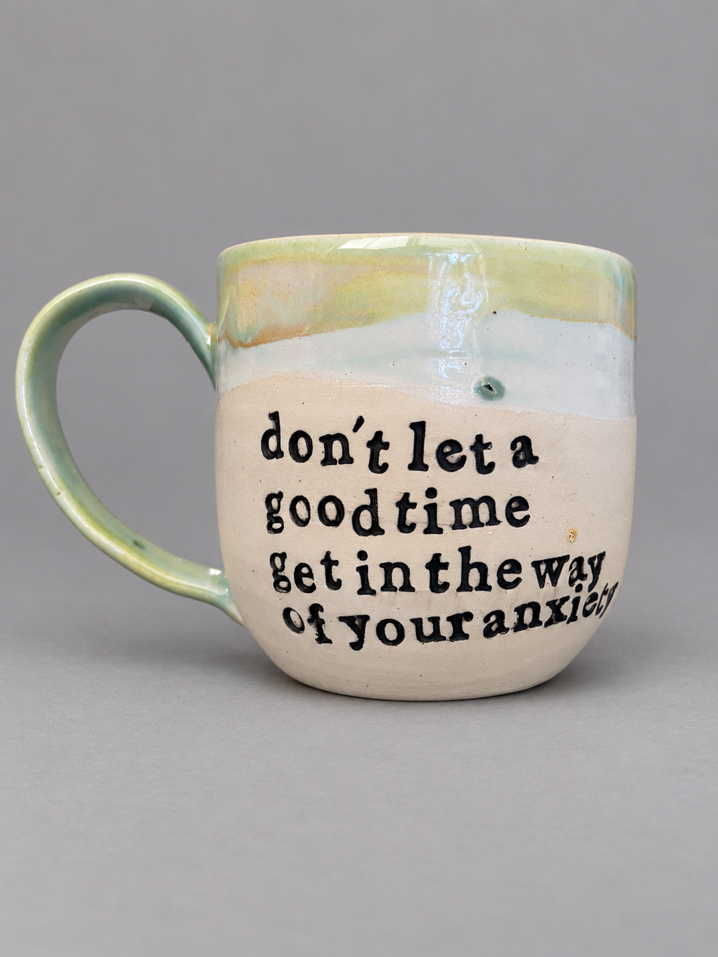 Don’t let a good time get in the way of your anxiety mug