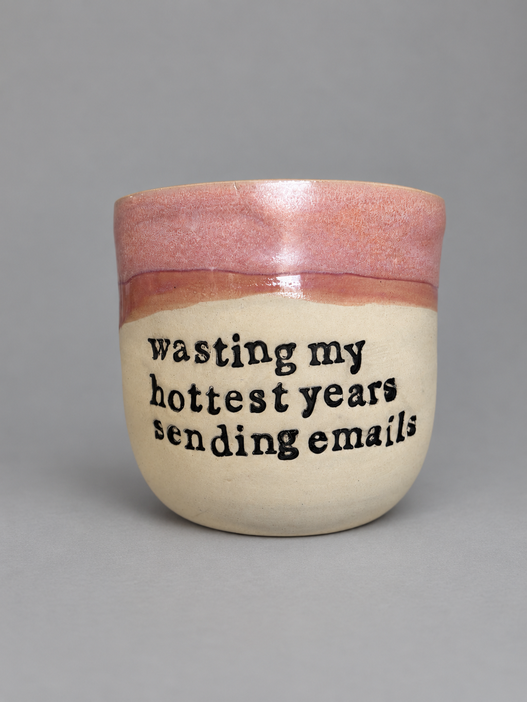 Wasting my hottest years sending emails hug mug