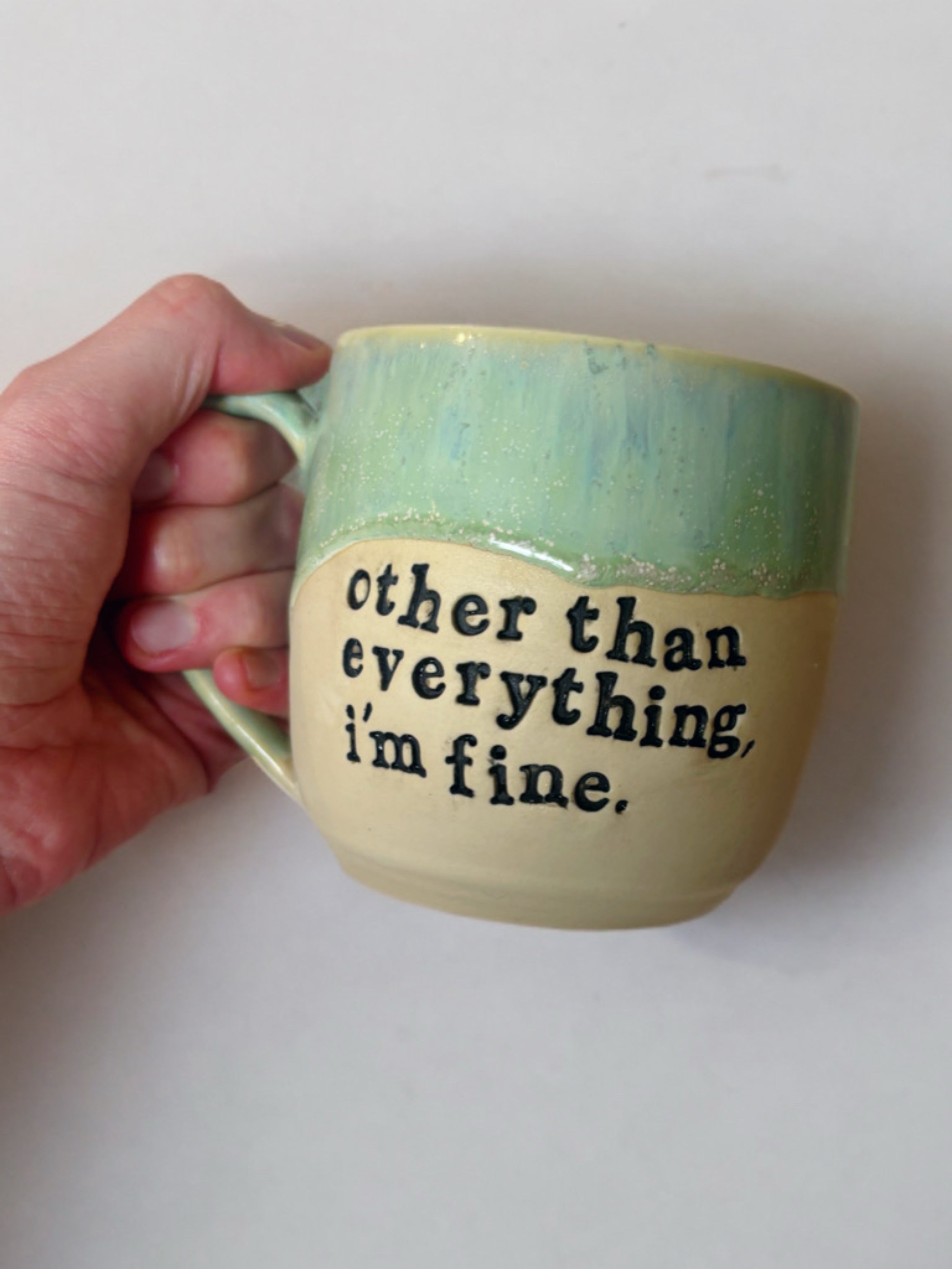 Other than everything I’m fine mug