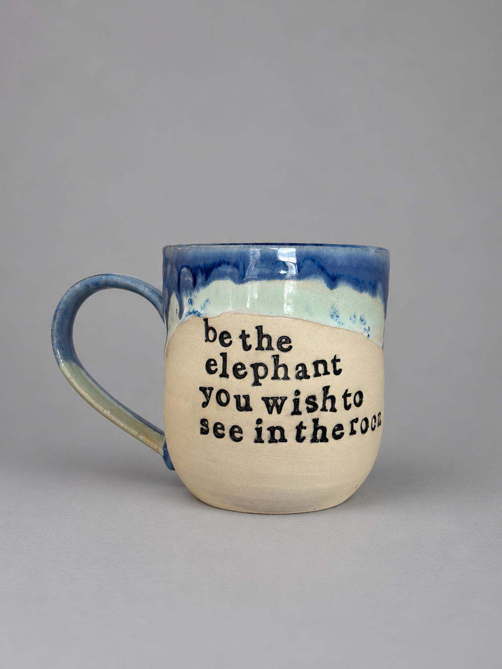 Be the elephant you wish to see in the room mug