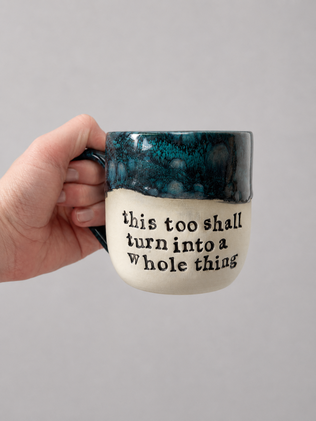 This too shall turn into a whole thing mug