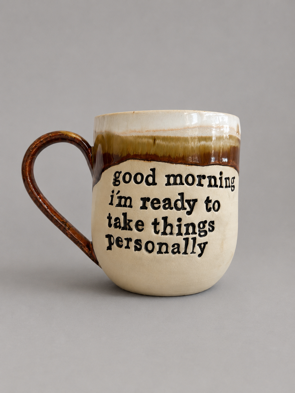 Good morning i’m ready to take things personally mug