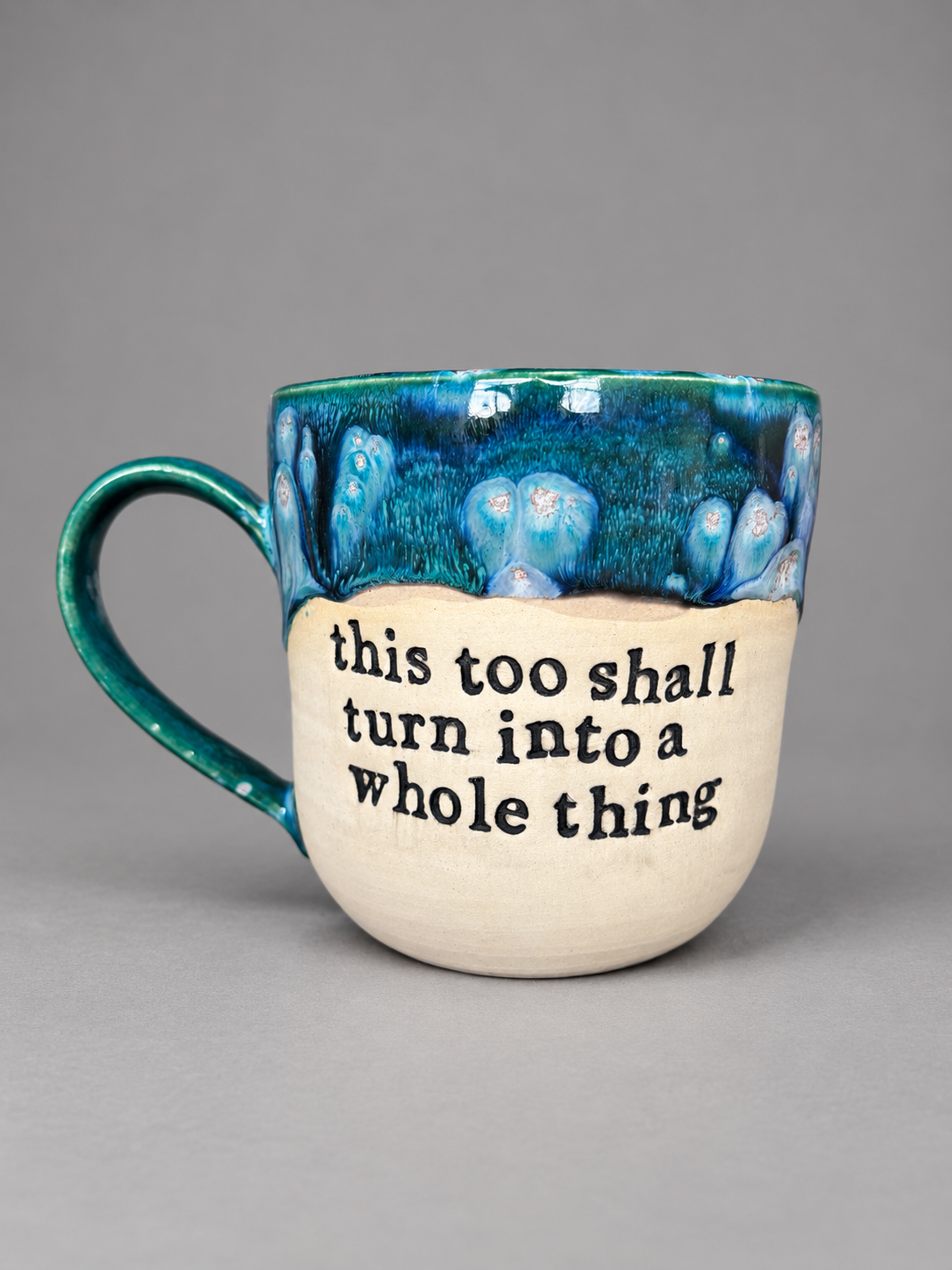 This too shall turn into a whole thing mug