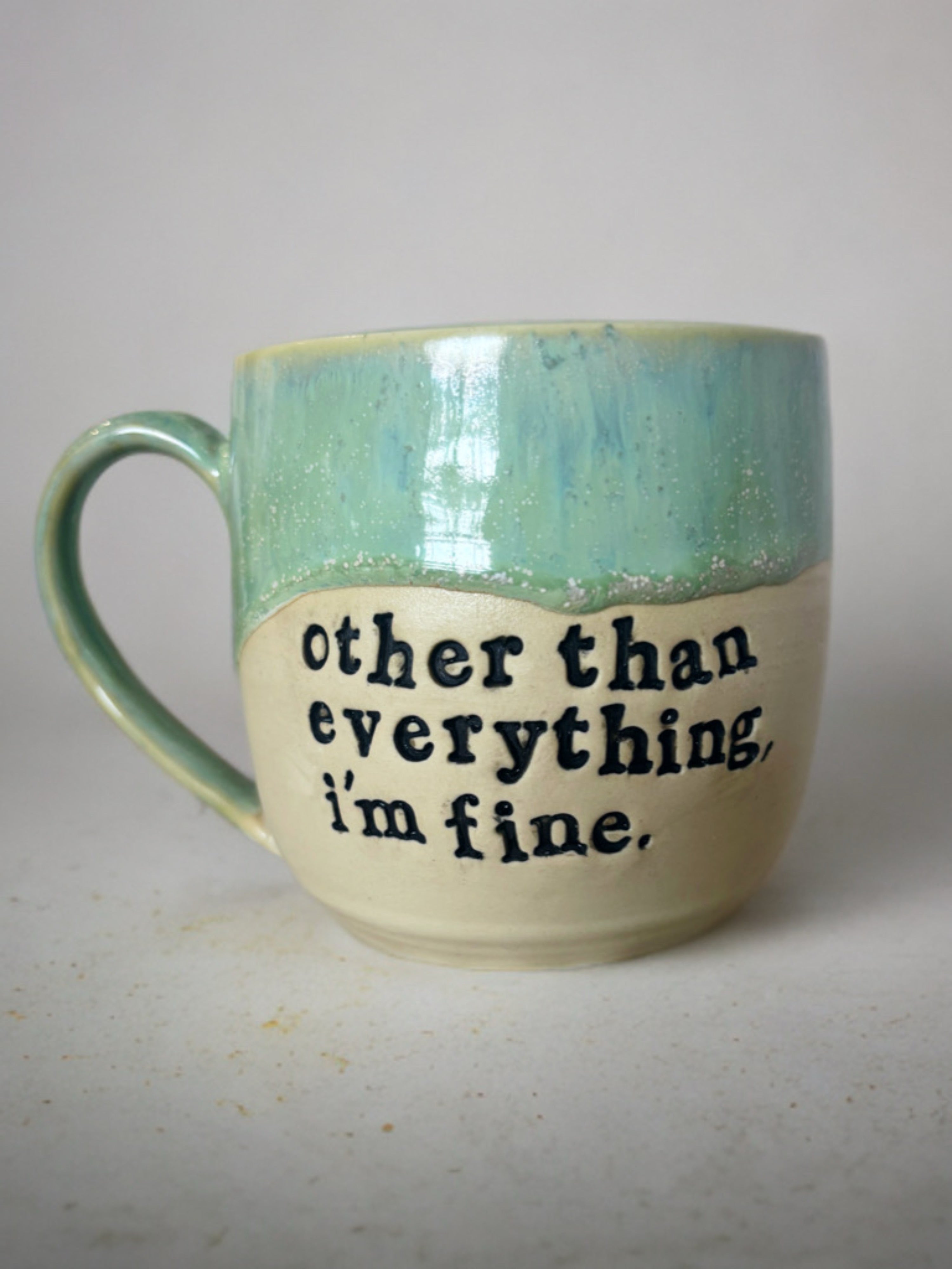 Other than everything I’m fine mug