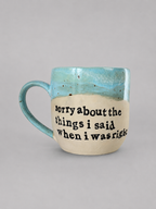 Sorry about the things I said when I was right mug