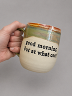 Good morning but at what cost mug