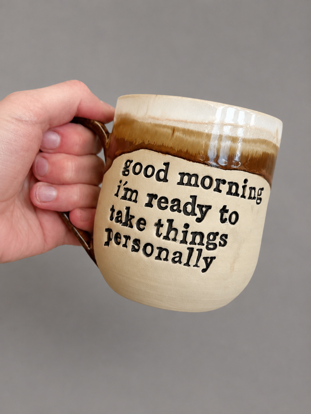Good morning i’m ready to take things personally mug