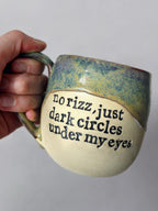 No rizz just dark circles under my eyes mug