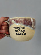 Maybe today Satan mug
