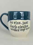 No rizz just dark circles under my eyes mug