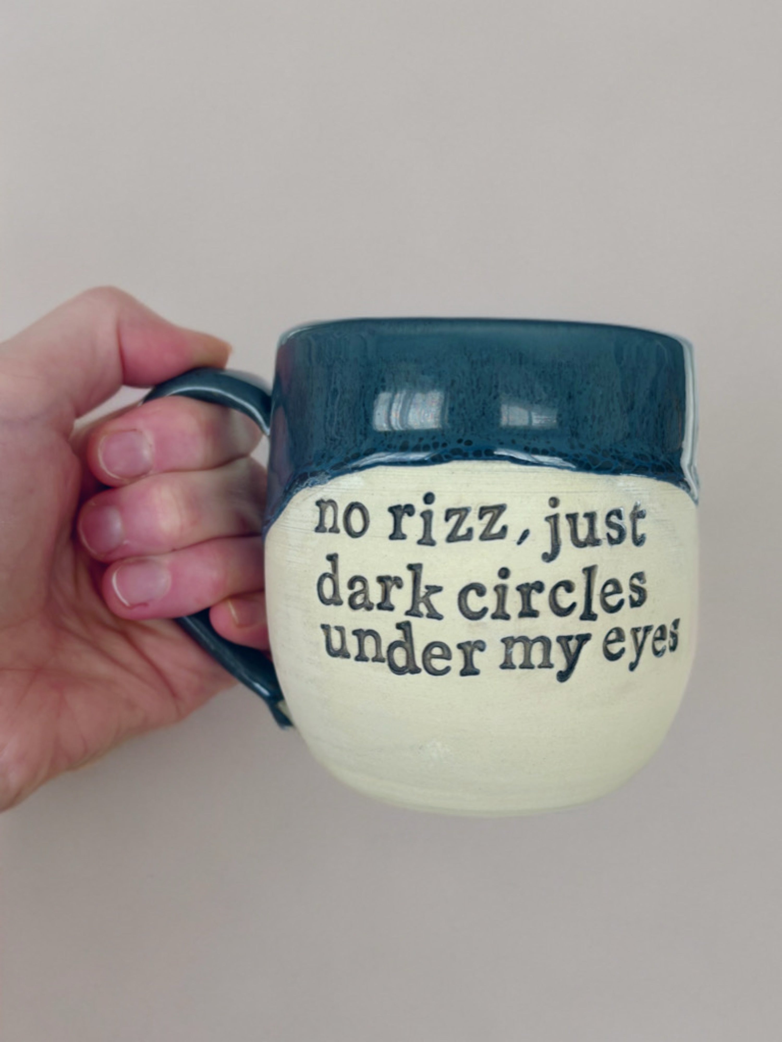 No rizz just dark circles under my eyes mug
