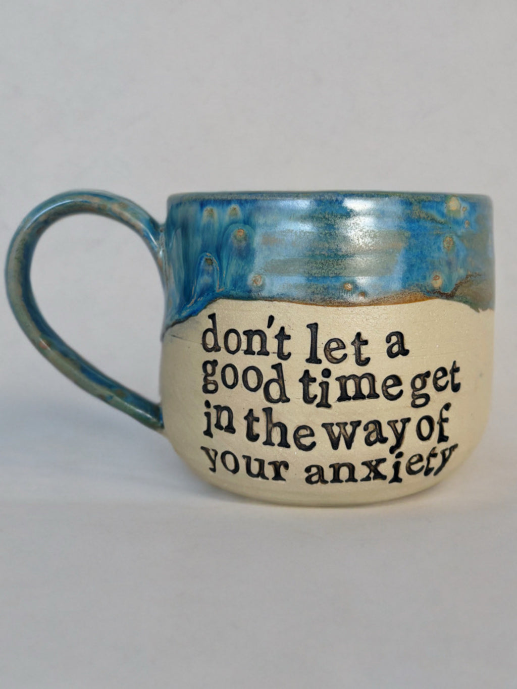 Don’t let a good time get in the way of your anxiety mug