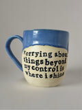Worrying about things beyond my control is where I shine mug