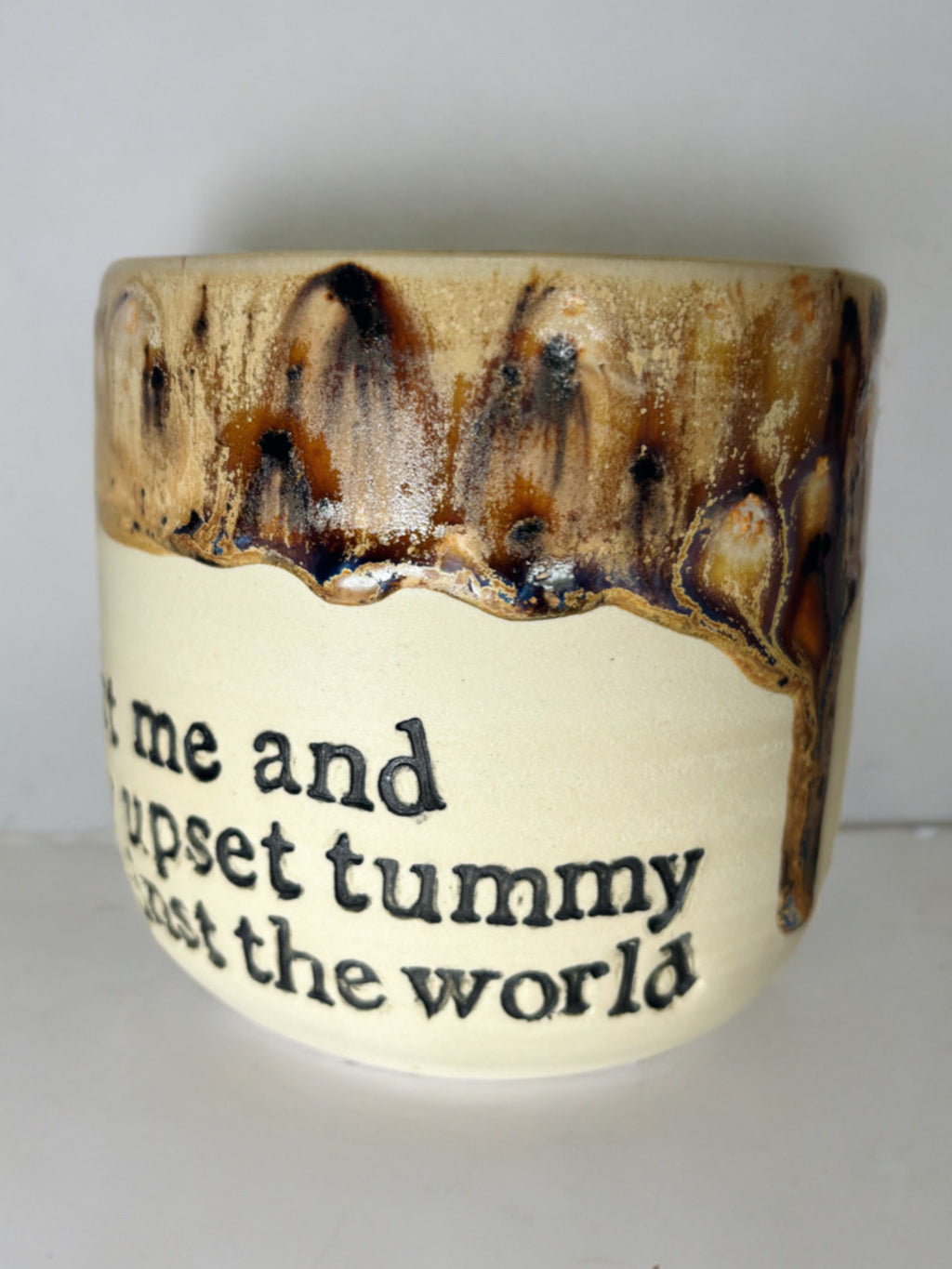 Just me and my upset tummy against the world mug