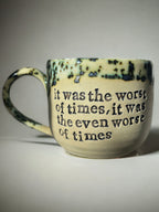 It was the worst of times, it was the even worse of times mug