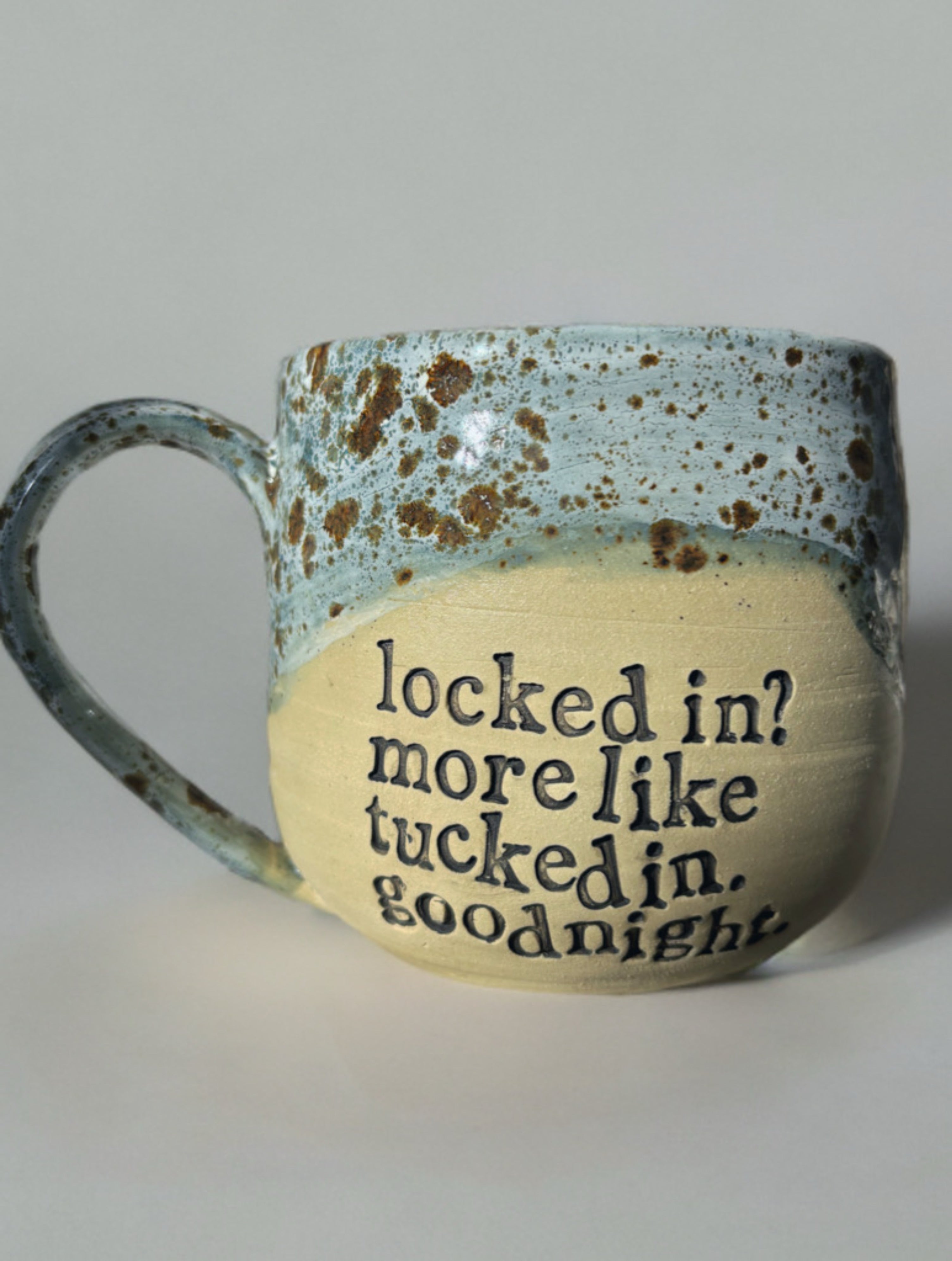 Locked in? More like tucked in. Goodnight. mug
